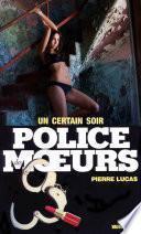 Télécharger le livre libro Police Des Moeurs No94 Un Certain Soir